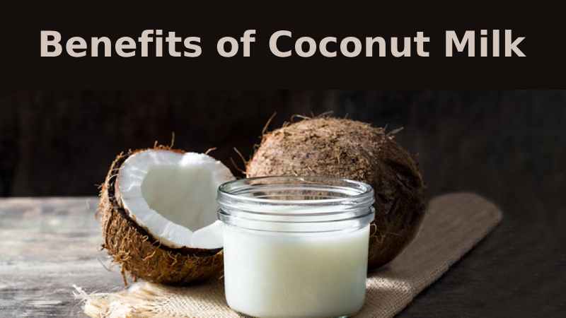  Benefits of Coconut Milk