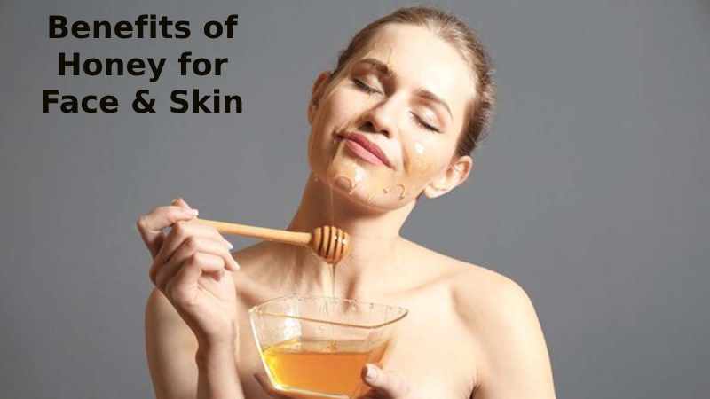 Benefits of Honey for Face & Skin