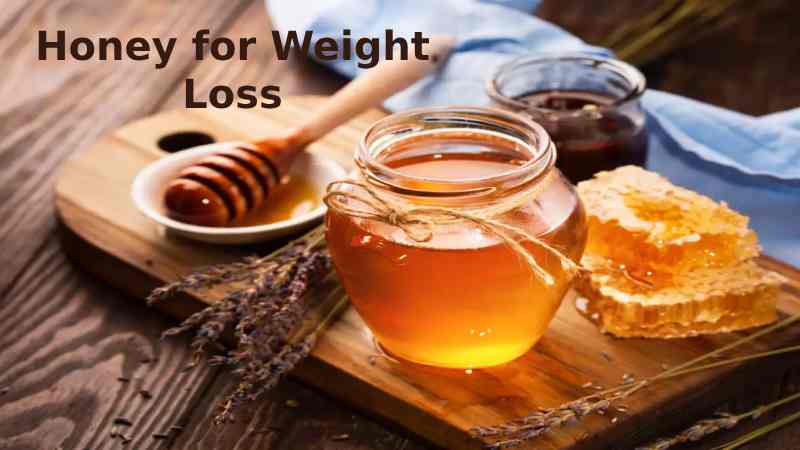  Benefits of Using Honey for Weight Loss 