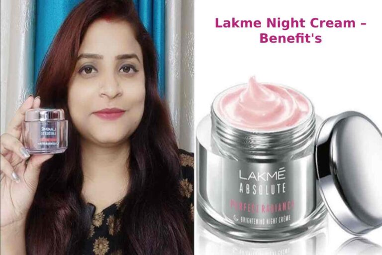 Lakme Night Cream – Benefit’s